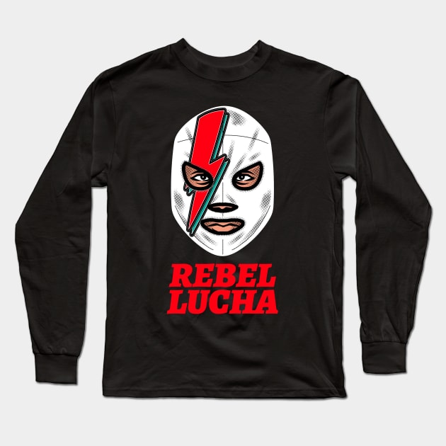 Rebel Lucha Long Sleeve T-Shirt by teecloud